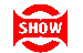 SHOW